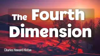 The Fourth Dimension Audiobook by Charles Howard Hinton  Audiobooks Youtube Free [upl. by Cha]