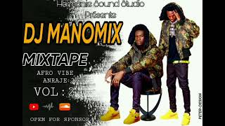 MIXTAPE AFRO VIBE ANRAJE DJ MANOMIX [upl. by Noletta]