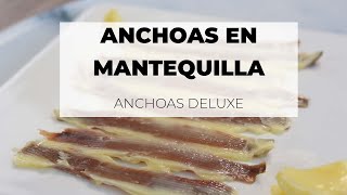 Preparación de las Anchoas en Mantequilla  AnchoasDeluxe [upl. by Attirb]