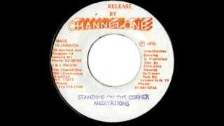 THE MEDITATIONS  Standing on the corner  version 1978 Channel one [upl. by Harmonie]