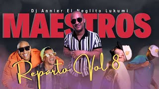 🎵MAESTROS DEL REPARTO VOL 8😍  Cubaton Mix 2024😎by Dj Annier cubaton reggaetoncubano reggaeton [upl. by Moorish687]