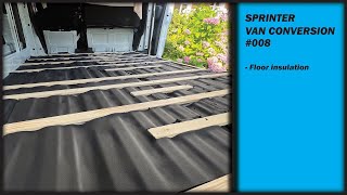 Sprinter Van Conversion 008  Floor insulation Armaflex [upl. by Sager]