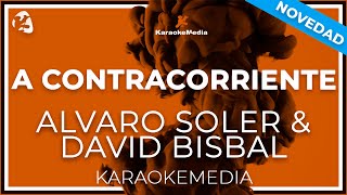 A Contracorriente  Alvaro Soler amp David Bisbal  LETRA INSTRUMENTAL KARAOKE [upl. by Mcgee684]