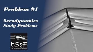 Aerodynamics Study Problem 1 [upl. by Hosbein]