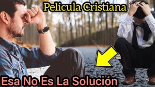 PELÍCULA CRISTIANA ESA NO ES LA SOLUCIÓN COMPLETA EN ESPAÑOL [upl. by Antonetta]