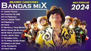 BANDA MIX 2024 🔔 MEJORES CANCIONES DE BANDA  GRUPO FIRME BANDA MS LA ACDITIVA CALIBRE 50 CARIN [upl. by Gupta]