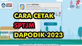 Cara cetak SPTJM Dapodik 2023 [upl. by Etnuad694]