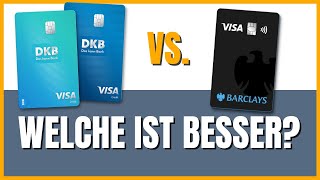 DKB oder Barclays Visa  Welche Kreditkarte ist besser [upl. by Adaha]