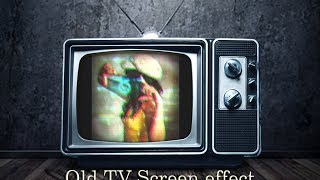 Old TV screen effect [upl. by Howenstein]