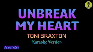 Unbreak My Heart  Toni Braxton Karaoke Version [upl. by Mendoza]