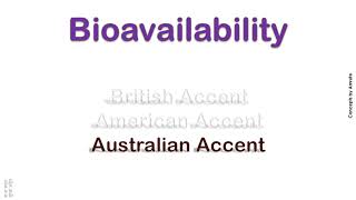 Bioavailability How to Pronounce Bioavailability in Australian British American Accent [upl. by Nnaeel]