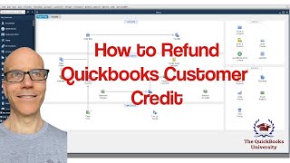 How to Refund Quickbooks Customer Credit [upl. by Alahs]