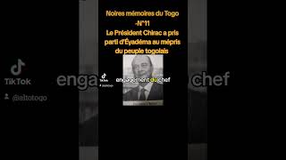 Noires mémoires du Togo N°11 Le Président Chirac a pris parti dÉyadéma05Nov2024 [upl. by Lednar855]