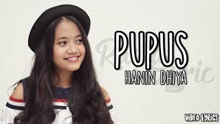 Hanin Dhiya  Pupus Video Lirik [upl. by Tyrone494]