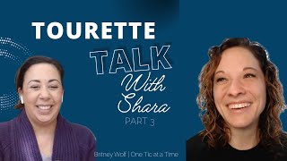 Tourette Talk with Shara  Part 3 [upl. by Anirahs]