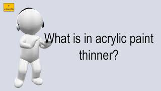 What Is In Acrylic Paint Thinner [upl. by Anitnuahs357]