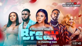 A THOUSAND WAYS TO BREAK A CHEATING MAN NIGERIAN MOVIE  BIMBOADEMOYEUZORARUKWERAY ADEKAJAIYE KUTI [upl. by Eyde]