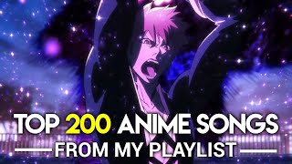 Top 200 Anime Songs From My Playlist Party Rank [upl. by Eelahc]