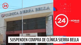 Contraloría ordena suspender compra de ex Clínica Sierra Bella  24 Horas TVN Chile [upl. by Maxama]