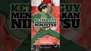 Ketika Guy Sensei Menggunakan Ninjutsu  Naruto shorts naruto [upl. by Bobbye]