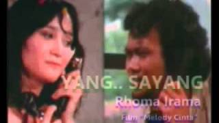 Rhoma Irama Yang Sayang Sound Track Film Melody Cinta [upl. by Zinn546]