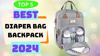 5 Best Diaper Bag Backpack 2024  Top 5 Diaper Bag Backpack to Buy [upl. by Kilmarx31]