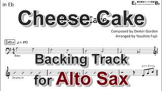 Cheese Cake Dexter Gordon  Backing Track with Sheet Music for Alto Sax [upl. by Ttegdirb803]