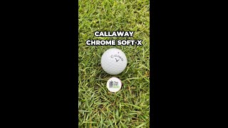 Quick Review of the Callaway Chrome Soft X Golf Ball [upl. by Allehs]