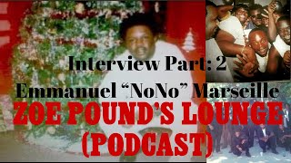 🇭🇹Zoe Pound’s Lounge Podcast🇭🇹 Pt 2 Interview Emmanuel “NoNo” Marseille original Zoe Pound member [upl. by Lenka]