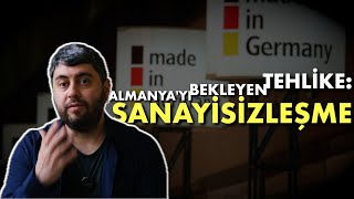 🔴 ALMANYAYI BEKLEYEN TEHLİKE SANAYİSİZLEŞME [upl. by Odanref39]