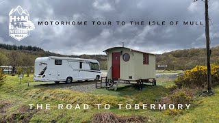 Motorhome Tour Mull Part 2  The Road to Tobermory and site review of Tobermory Camp Site [upl. by Hahnke]