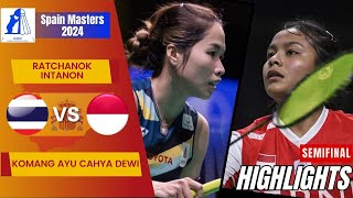 Ratchanok Intanon THA vs Komang Ayu Cahya Dewi INA  SF  Spain Masters 2024 [upl. by Terej]