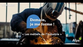 Webinaire  Demain je me forme aux métiers de lindustrie [upl. by Caesaria]