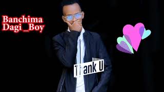 Banchima New Music Dagi Boy [upl. by Eseerahs]