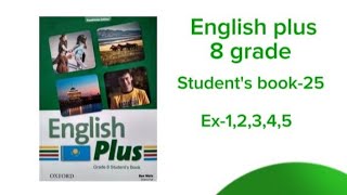 English plus 8 grade Students book25 p Ex12345 [upl. by Norbel]