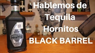 Tequila Hornitos Black Barrel [upl. by Llimaj342]