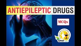 ANTIEPILEPTIC DRUGS MCQs  PHARMACOLOGY  GPAT2020  PHARMACIST [upl. by Neenaej]