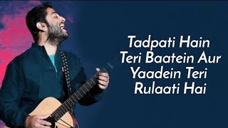 Tadpati Hai Teri Baatein Aur Lyrics  Arijit Singh  Sakina Khan [upl. by Kendell171]