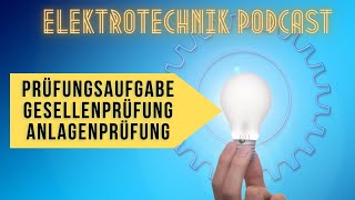 Prüfungsaufgabe Gesellenprüfung T1ampT2 Prüfung elektrischer Anlagen [upl. by Ndnarb]