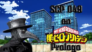 SCP049 en boku no hero academia Prólogo [upl. by Maurine]