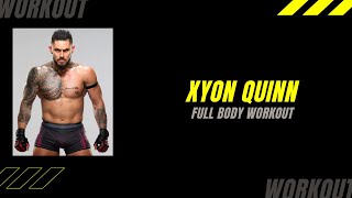 WWE  XYON QUINN FULL BODY WORKOUT 2021  ProWrestlerWorkouts [upl. by Heigl810]