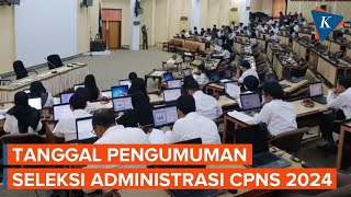 Kapan Pengumuman Seleksi Administrasi CPNS 2024 Ini Tanggalnya [upl. by Errehs]