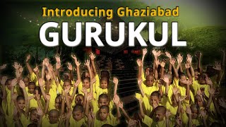 Introducing Gaurang Gurukul  THE GURUKUL OF GHAZIABAD [upl. by Sabella]