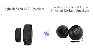 Logitech S150 USB Speakers vs Creative Pebble Desktop Speakers 🎵 [upl. by Roseanne]