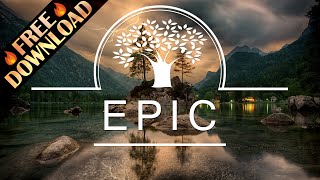 Royalty Free Music  Epic Inspiring Dramatic Cinematic Emotional Background  FREE DOWNLOAD [upl. by Edya]