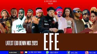 EFE BY DON VS LATEST NIGERIA EDO BENIN MIX 2023 FT DJ CRUZ OLETIN DON CLIFF UPDATING PFACE EDDY [upl. by Sessler909]