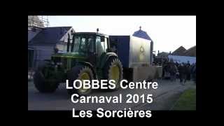 LOBBES Carnaval 2015 Les Sorcières by CRIDEL [upl. by Yenahpets]