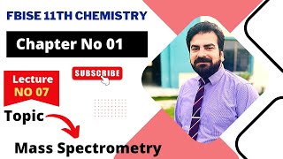 11th Class Chemistry  Chapter 1  Mass Spectrometry  1st year Chemistry  FSC Chemistry Part 1 [upl. by Soinotna]