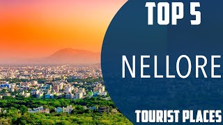 Top 5 Best Tourist Places to Visit in Nellore  India  English [upl. by Llerahs]