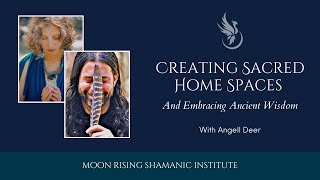 Creating Sacred Home Spaces and Embracing Ancient Wisdom [upl. by Idissac622]